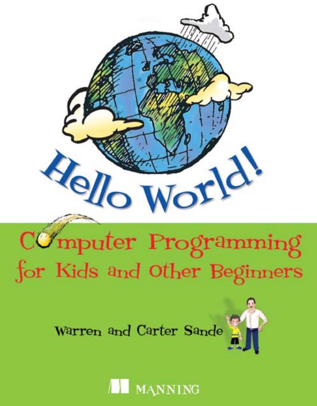 Hello World! Computer Programming for Kids and Other Beginners by Warren Sande and Carter Sande