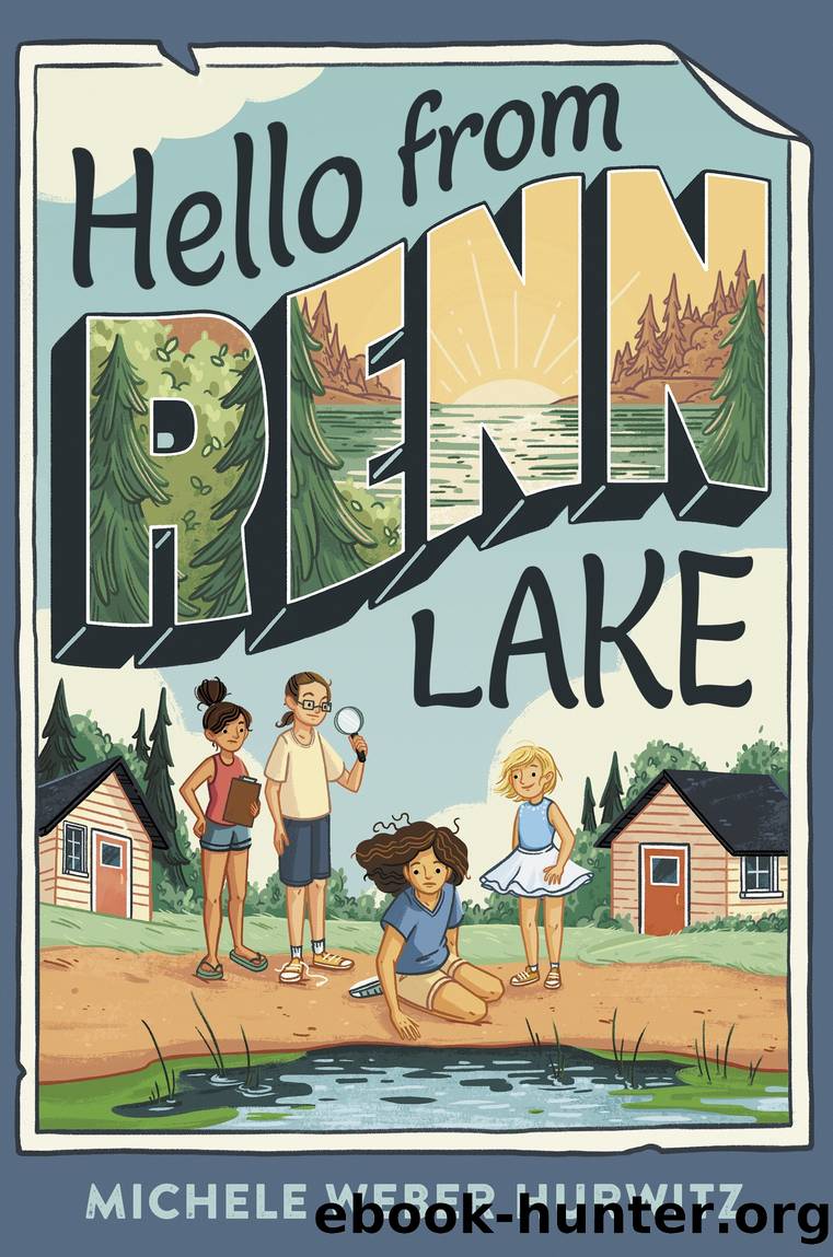 Hello from Renn Lake by Michele Weber Hurwitz