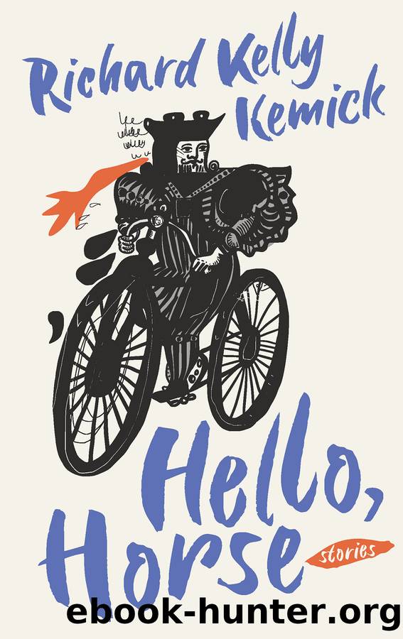 Hello, Horse by Richard Kelly Kemick