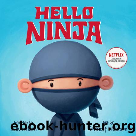 Hello, Ninja by N. D. Wilson