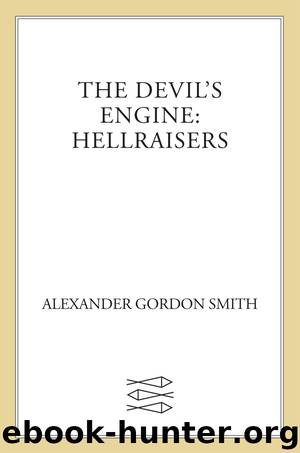 Hellraisers by Alexander Gordon Smith