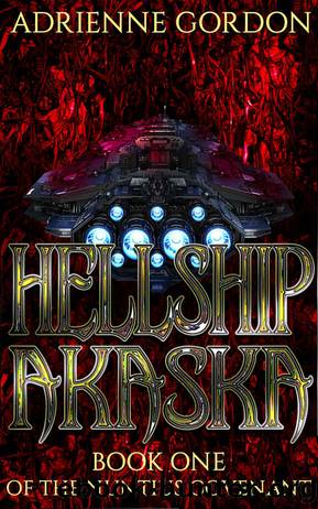 Hellship Akaska (The Nuntius Covenant Book 1) by Adrienne Gordon