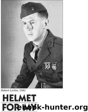 Helmet for My Pillow-From Parris Island - Robert Leckie by Robert Leckie