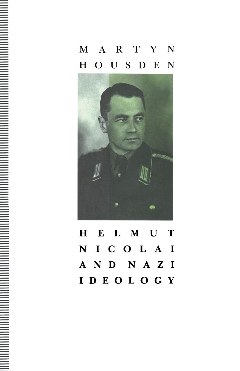 Helmut Nicolai and Nazi Ideology by V. M. Housden (auth.)