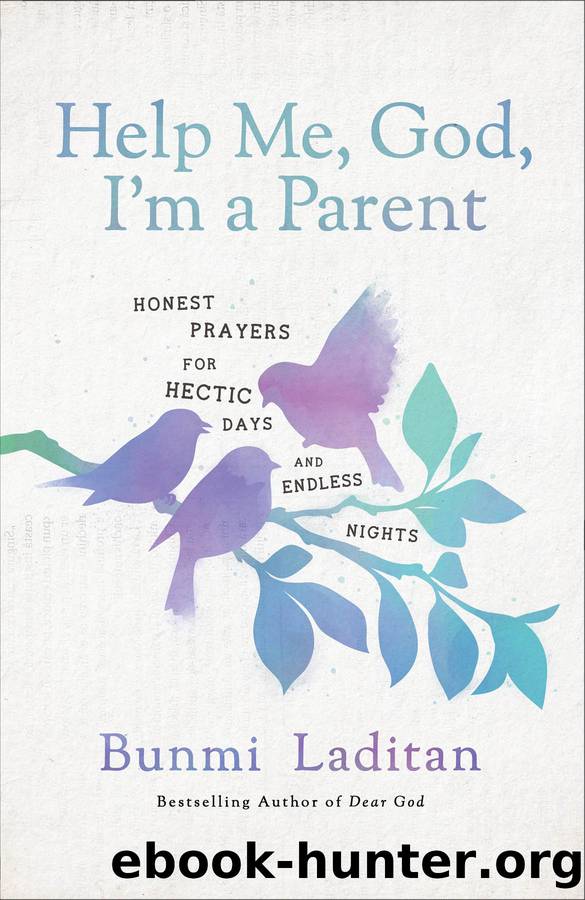Help Me, God, I'm a Parent by Bunmi Laditan