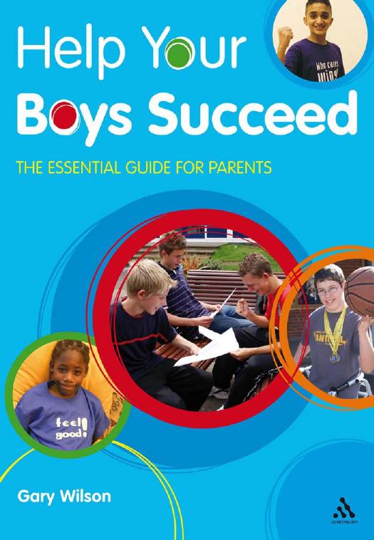 Help Your Boys Succeed : The Essential Guide for Parents by Gary Wilson