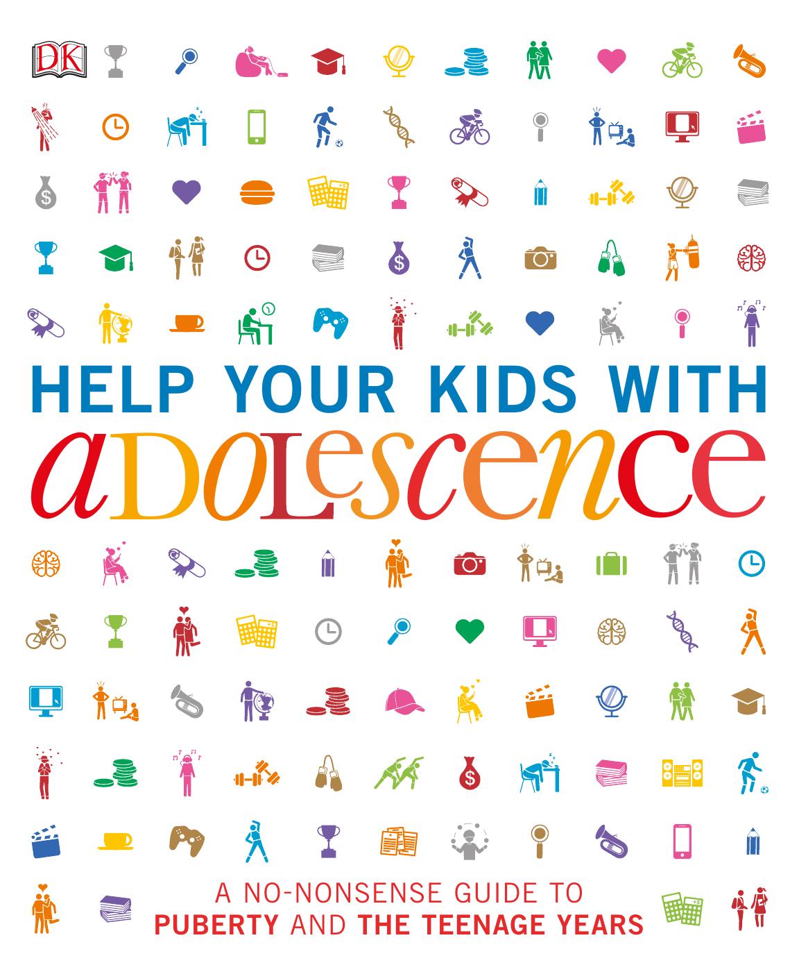 Help Your Kids With Adolescence by Karen Rayne