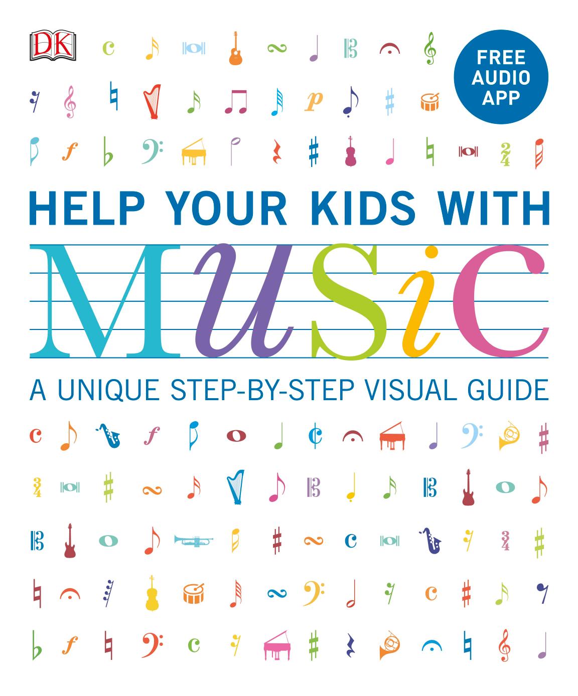 Help Your Kids With Music: A unique step-by-step visual guide by Carol Vorderman
