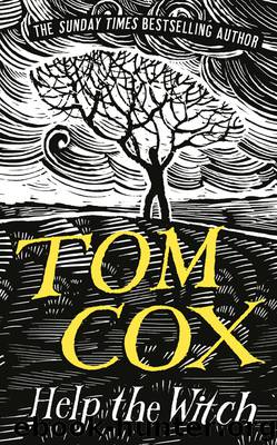 Help the Witch by Tom Cox