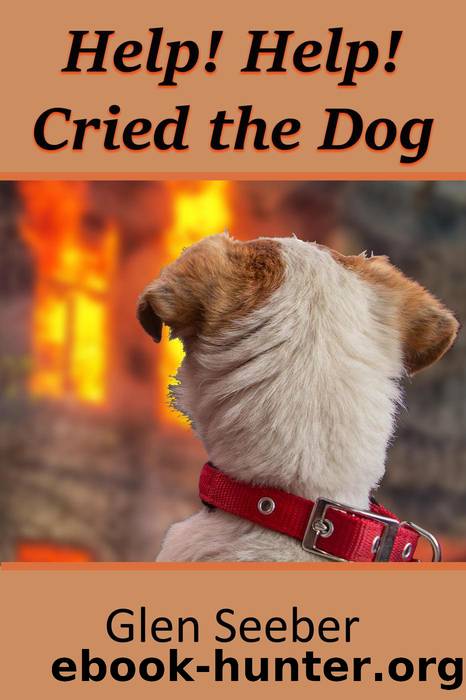 Help! Help! Cried the Dog by Glen Seeber