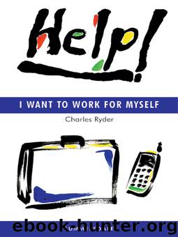 Help! I Want to Work for Myself by Charles Ryder