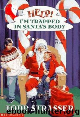 Help! I'm Trapped in Santa's Body (Help! I'm Trapped in ...) by Todd Strasser