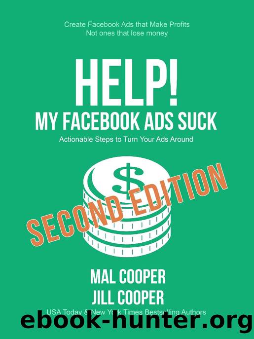 Help! My Facebook Ads Suck-- by M. D. Cooper & Jill Cooper