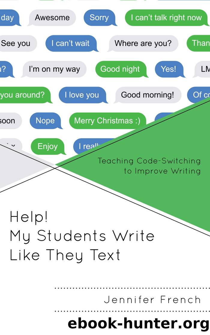 Help! My Students Write Like They Text by Jennifer French