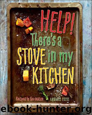 Help! There's a Stove in my Kitchen by Annabel Frere