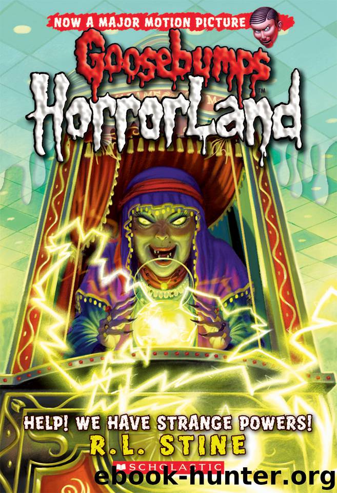 Help! We Have Strange Powers! by R.L. Stine