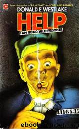Help, I Am Being Held Prisoner by Donald E. Westlake