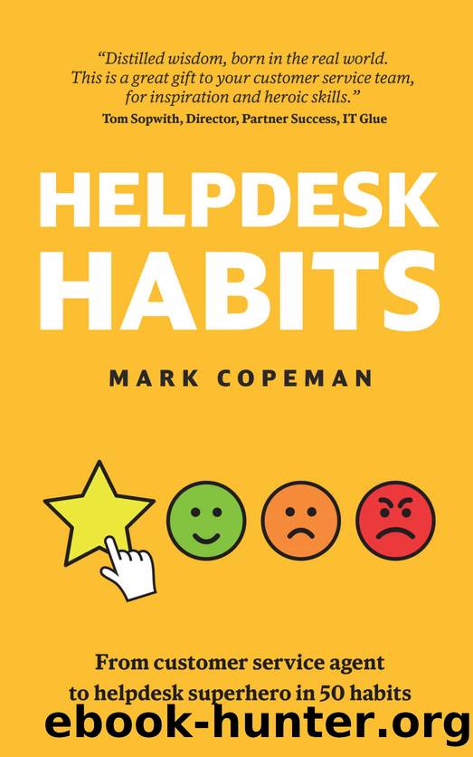 Helpdesk Habits: Become a helpdesk superhero and make yourself indispensable. by Mark Copeman