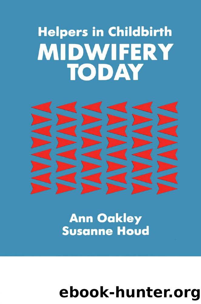 Helpers in Childbirth by Oakley Ann;Houd Susanne; & Susanne Houd