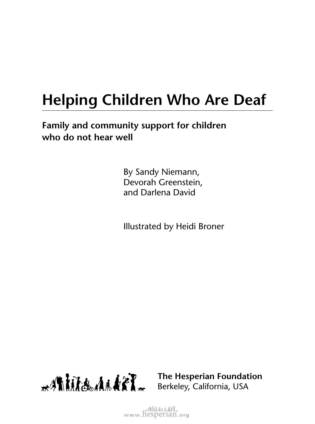 Helping Children Who Are Deaf: Family and Community Support for Children Who Do Not Hear Well by Sandy Niemann Devorah Greenstein Darlena David