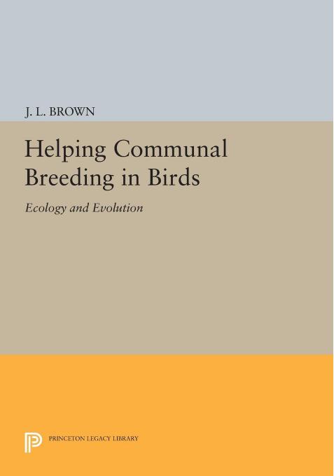 Helping Communal Breeding in Birds by J. L. Brown