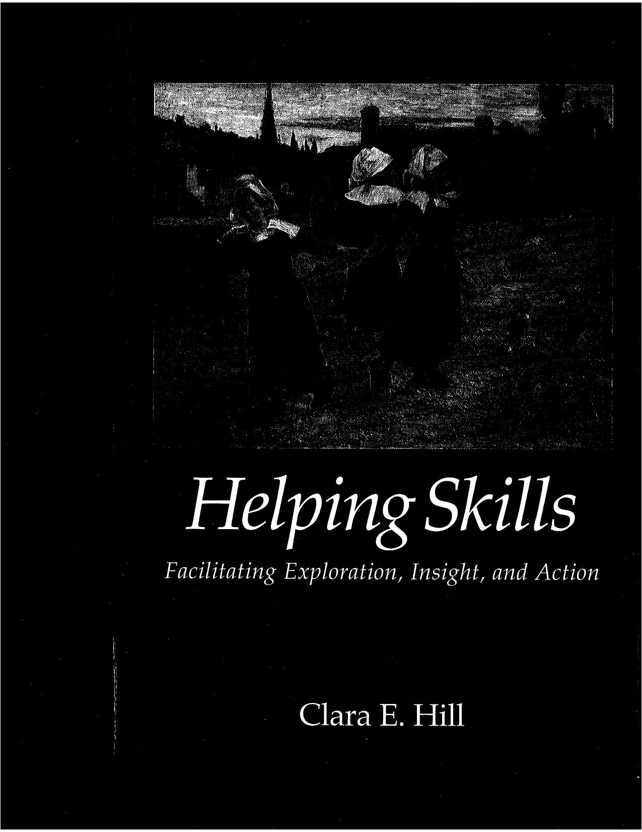 Helping Skills by Facilitating Exploration Insight & Action