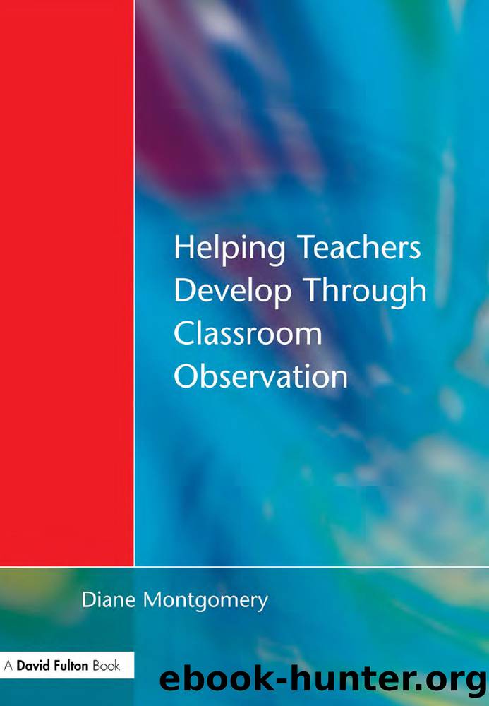Helping Teachers Develop Through Classroom Observation by Montgomery Diane;