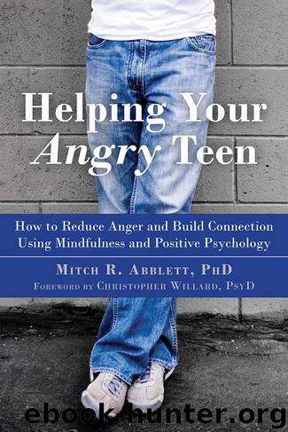 Helping Your Angry Teen by Mitch R. Abblett