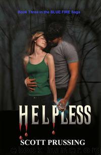 Helpless (Blue Fire Saga) by Prussing Scott