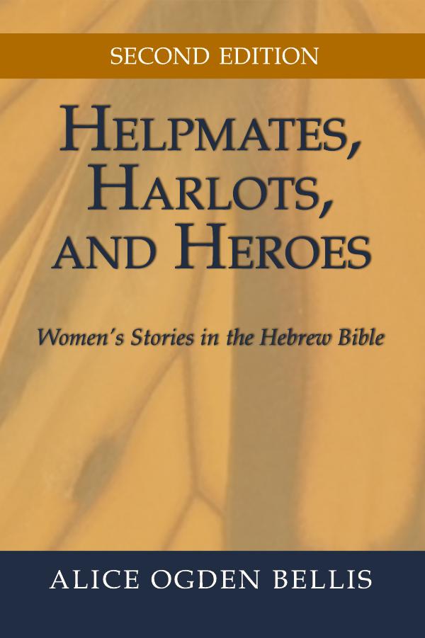Helpmates, Harlots, and Heroes by Bellis Alice Ogden;