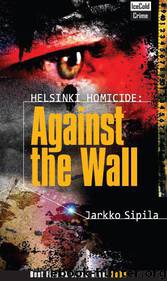 Helsinki Homicide: Against the Wall by Jarkko Sipila