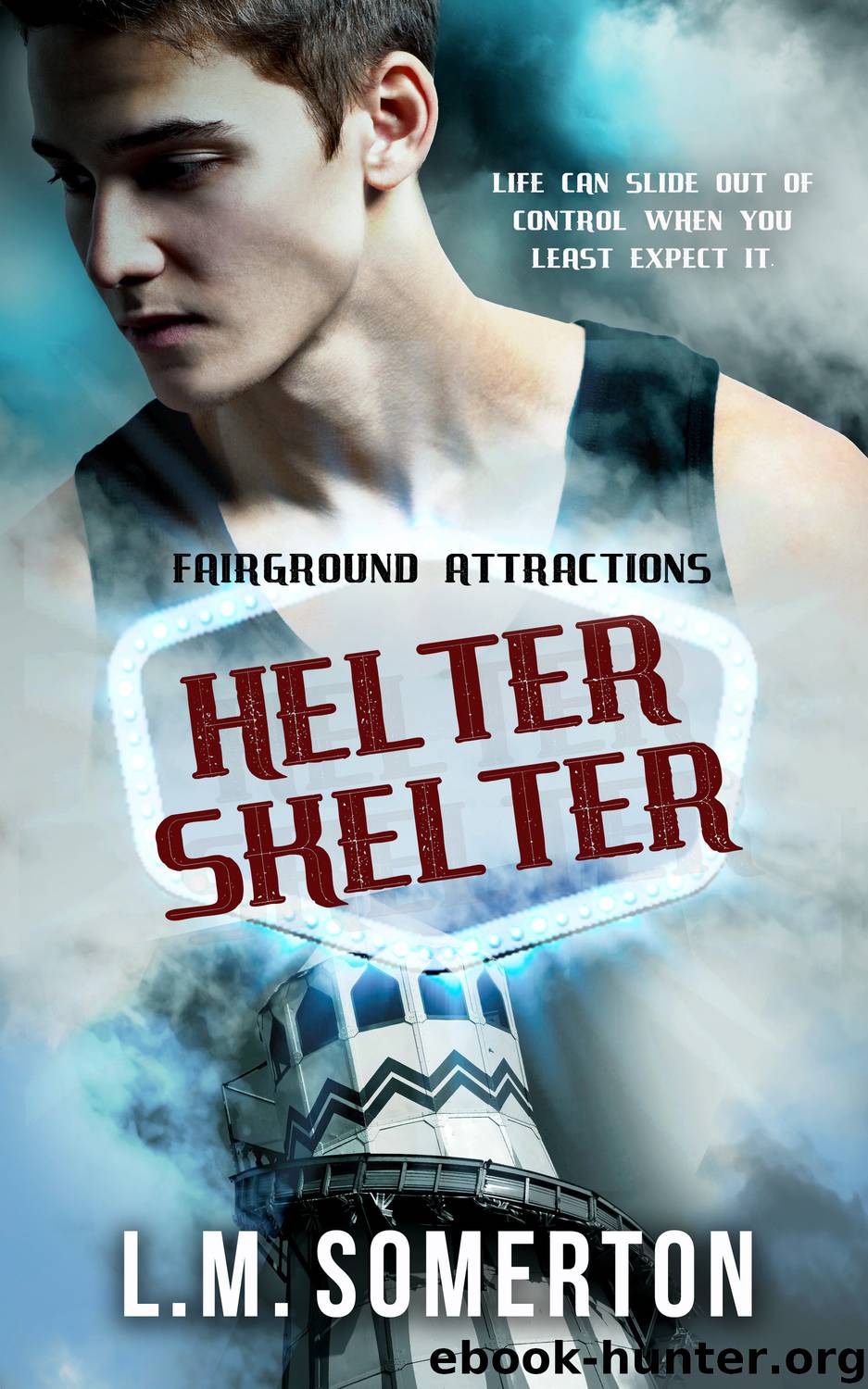 Helter Skelter by L.M. Somerton