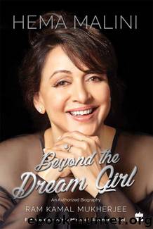 Hema Malini: Beyond the Dream Girl by Ram Kamal Mukherjee