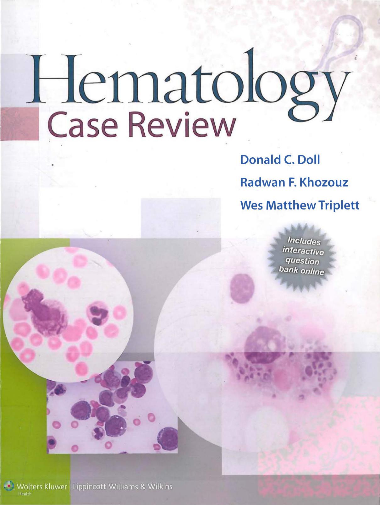 Hematology Case Review by Donald C. Doll Radwan F. Khozouz Wes Matthew Triplett