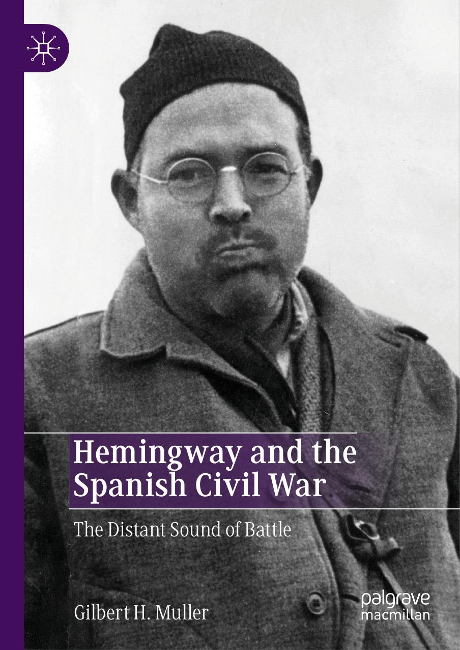 Hemingway And The Spanish Civil War: The Distant Sound Of Battle by Gilbert H. Muller
