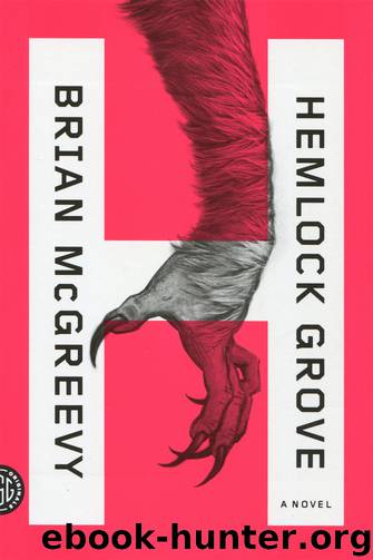 Hemlock Grove by Brian McGreevy
