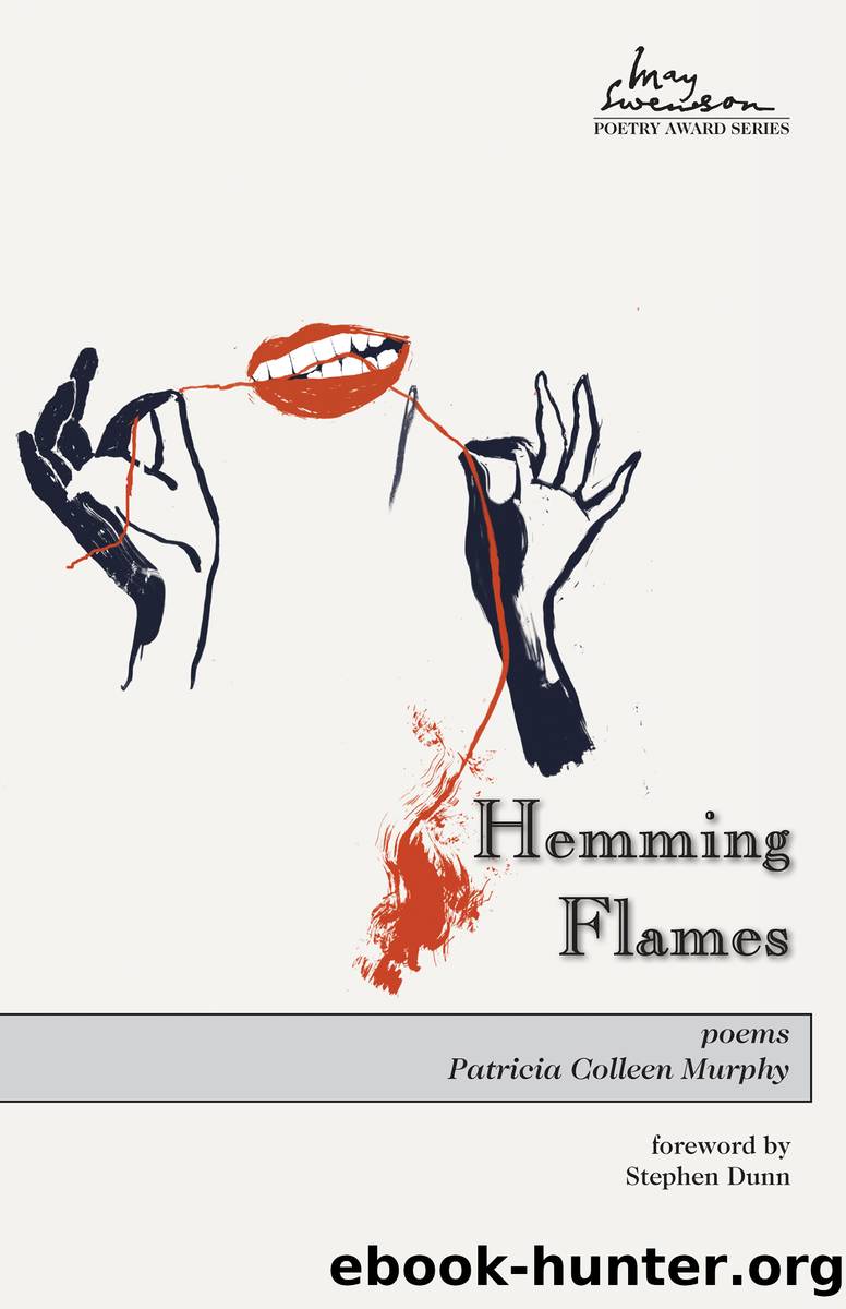 Hemming Flames by Murphy Patricia Colleen;