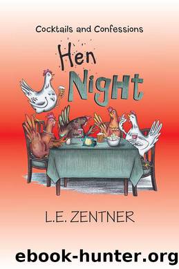 Hen Night by L.E Zentner