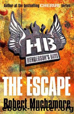 Henderson's Boys #01 - The Escape by Robert Muchamore