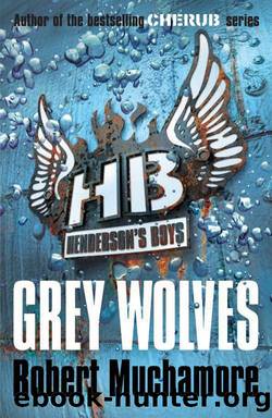 Henderson's Boys #04 - Grey Wolves by Robert Muchamore
