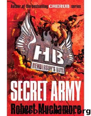 Henderson's Boys: Secret Army by Robert Muchamore