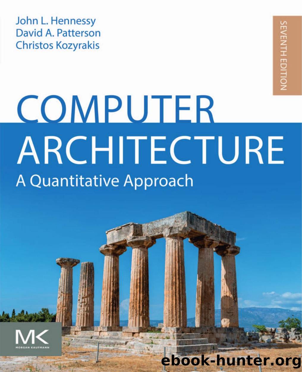 Hennessy J. L., Patterson D. A., Kozyrakis C. - Computer Architecture, 7th Edition by 2027