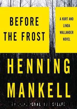Henning Mankell - Linda Wallander by Before The Frost (2005)