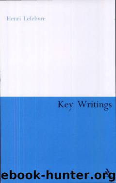 Henri Lefebvre: Key Writings by Henri Lefebvre