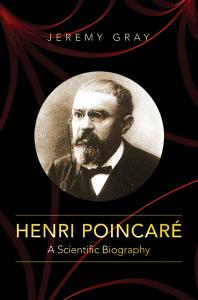 Henri Poincare: A Scientific Biography by Jeremy Gray