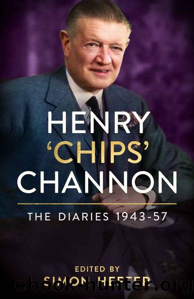 Henry âChipsâ Channon: The Diaries (Volume 3): 1943-57 by Chips Channon