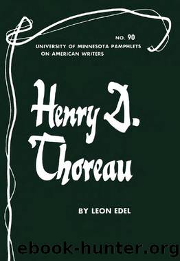 Henry D. Thoreau - American Writers 90 : University of Minnesota Pamphlets on American Writers No. 90 by Leon Edel