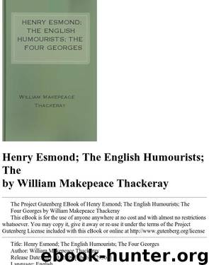 Henry Esmond; The English Humourists; The Four Georges by William Makepeace Thackeray