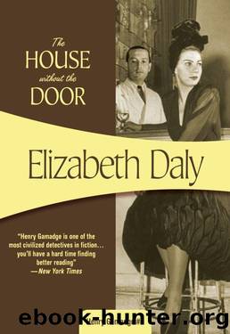 Henry Gamadge 04 The House without the Door by Elizabeth Daly