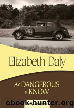 Henry Gamadge 14 And Dangerous to Know by Elizabeth Daly
